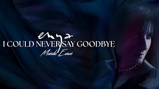 Enya - I Could Never Say Goodbye (Lyric Video)