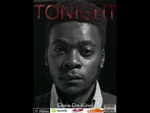 Chris Da King - Tonight (produced by Jay Trigga) (Audio)