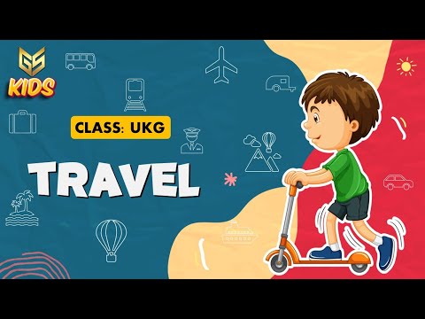 Gyansrota Kids- UKG – Science – Travel