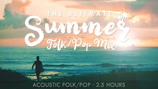2½ Hours of Acoustic Summer Folk/Pop 🌊☀️