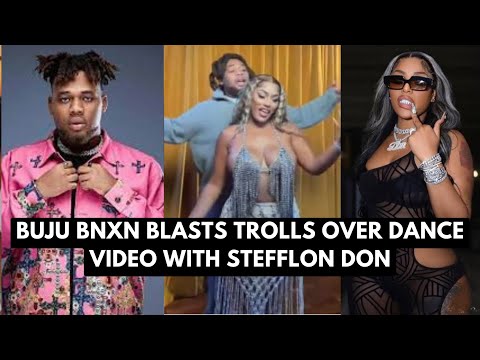Buju BNXN fires back at trolls mocking him for not touching Stefflon Don in dance video