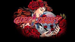 Girl Jerry - Sept 7, 2016 -  Goin' Down The Road Feeling Bad