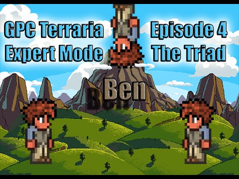 [Ben]Terraria Expert Mode Episode 4: The Triad
