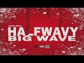 HALFWAY / BIG WAVE (Official Audio)