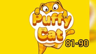 Puffy cat level 81-90 🎮🐱 |@Gameplay-level16223 |