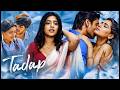 Tadap Full Movie All Episode Combine Best Scene Of Tadap Movie Season 1 Web Series