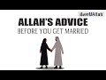 ALLAH'S ADVICE BEFORE YOU GET MARRIED