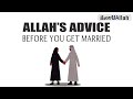 ALLAH S ADVICE BEFORE YOU GET MARRIED