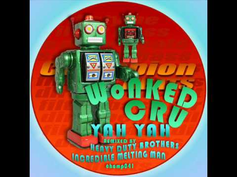 WoNKed Cru - Yah Yah (Heavy Duty Brothers REMIX)