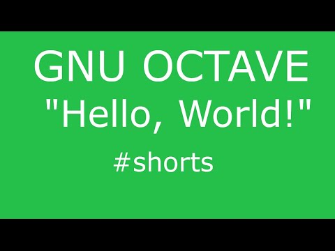 GNU Octave Hello World Shorts