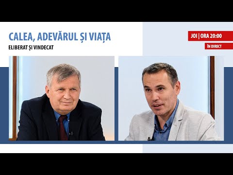 ÎN DIRECT: „Eliberat și vindecat” | Calea, Adevărul și Viața, 14 octombrie 2021