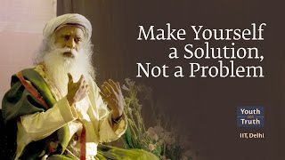 Make Yourself a Solution, Not a Problem - IIT Delhi Students with Sadhguru, 2017