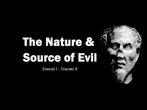 Ennead 1.8 - On the Nature & Source of Evil