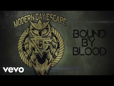 Modern Day Escape - Bound By Blood (Lyric)