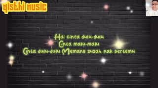 Download lagu lagu melayu cinta dulu cinta sekarang (Lirik) mp3