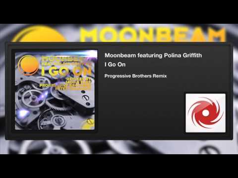Moonbeam featuring Polina Griffith - I Go On (Progressive Brothers Remix)