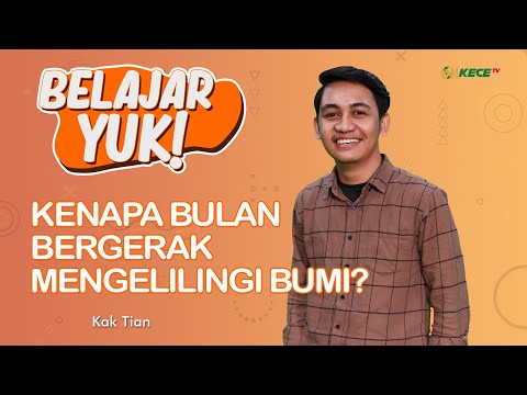 Kenapa Bulan Mengelilingi Bumi? | Belajar Yuk! Revolusi Bulan