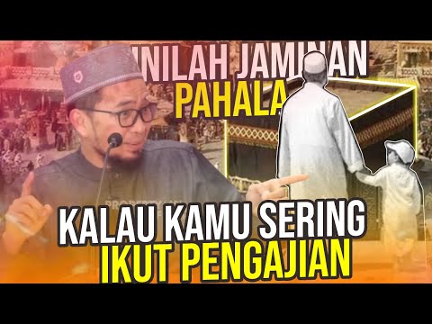 Inilah JAMINAN PAHALA Bagi Orang yang Ikut Pengajian – Ustadz Adi Hidayat LC MA
