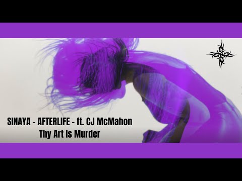Sinaya - Afterlife ft. CJ McMahon (Thy Art Is Murder) - Official Music Video