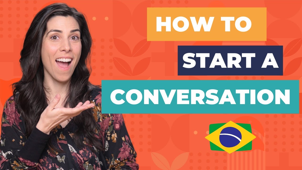 How to start a conversation in Portuguese 🇧🇷