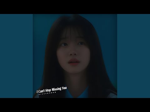 I Can't Stop Missing You