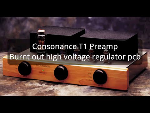 Consonance Preamp T1. Faulty HV regulator