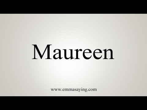 How To Say Maureen