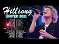 Unforgettable Hillsong Praise And Worship Songs 2021 Encouraging Christian Worship Songs Nonstop