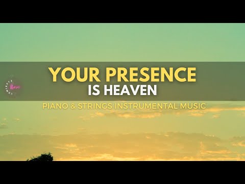 YOUR PRESENCE IS HEAVEN - Worship Medley | Spontaneous Worship | Prayer & Meditation Music