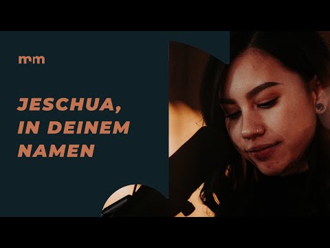 music & message - Jeschua, in deinem Namen (Glaubenszentrum Cover)
