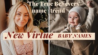 'NEW VIRTUE' BABY NAMES For A Post-Virus World | 'The True Believer' trend predi