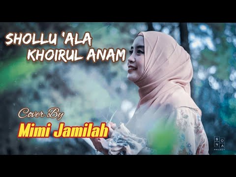 SHOLLU 'ALA KHOIRIL ANAM COVER BY MIMI JAMILAH (MICHAN)