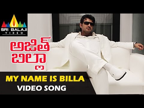 Ajith Billa Video Songs | My Name is Billa Video Song | Ajith Kumar, Nayanatara | Sri Balaji Video