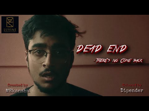 Dead End - There's no comeback || LUVINE Productions || Short Film || 2020 ||