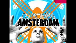 DJ Bomba - Amsterdam (Extended Mix)