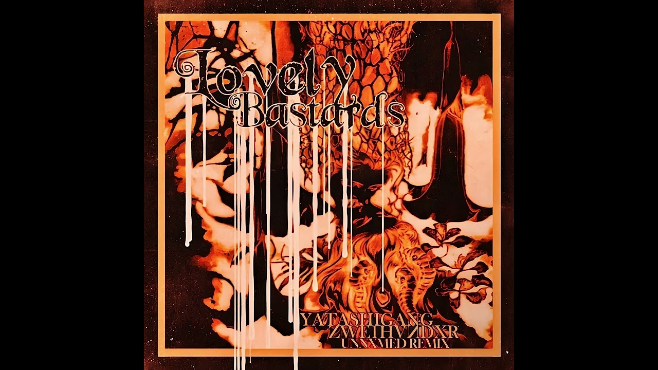 LOVELY BASTARDS - UNNXMED Remix