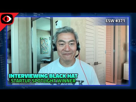 Interviewing Black Hat Startup Spotlight Winner, Knostic - Sounil Yu - ESW #371