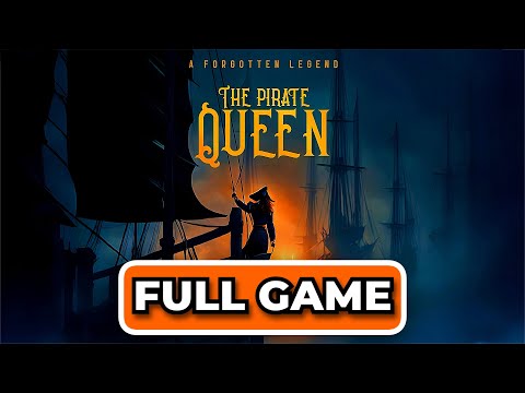 The Pirate Queen: A Forgotten Legend Full Game Walkthrough | No Commentary