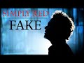 Simply Red - Fake (Official Video)