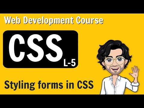 Styling Forms in CSS | Web Development Course | Lecture 5 of CSS
