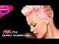 Pink - Try (Izan Marvel Remix) BEST REMIX ...