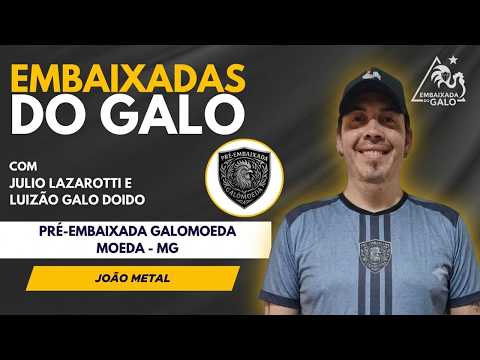 EMBAIXADAS DO GALO AO VIVO! A FORÇA DE MOEDA-MG COM JOÃO METAL NO ARQUIBANCADA DO GALO! 🐔🔥