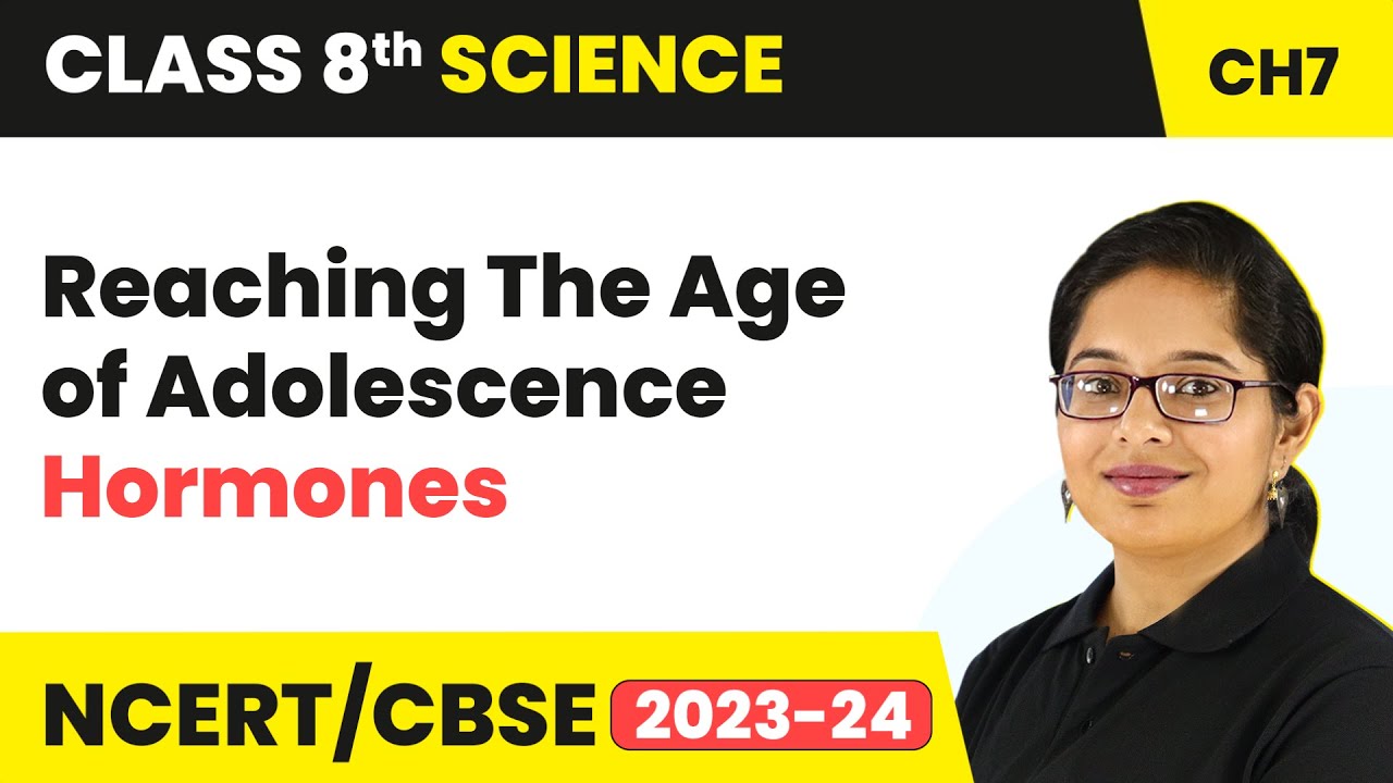 Hormones - Reaching the Age of Adolescence | Class 8 Science Chapter 7 | CBSE 2024-25