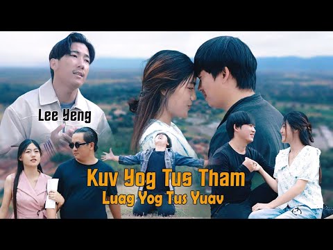 Kuv yog tus tham luag  yog tus yuav- LEEYENG (new song)