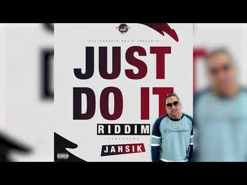 JAHSIK - Dem A [ JUST IT DO RIDDIM ] (No Clip) - Prod. by  UNSTOPPPABLE MUZIK & AMOKILA