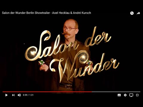 Salon der Wunder Berlin Showtrailer - Axel Hecklau & André Kursch