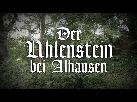 Germanisches Ahnenerbe - Kultstätten (10) - Der Uhlenstein bei Alhausen