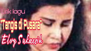 Download lagu Lirik lagu Elvy Sukaesih - 'Tangis di pusara #arfazmusicofficial mp3