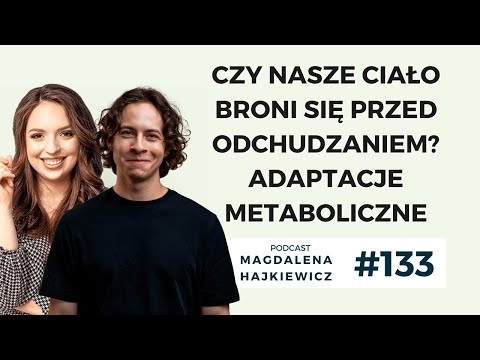 #133 Czy nasze ciało broni się przed odchudzaniem? Adaptacje metaboliczne - Radosław Smolik