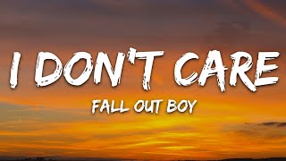 Download lagu Fall Out Boy - I Don't Care (Lyrics) mp3